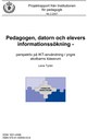 Pedagogen, datorn och elevers informationssökning: perspektiv på IKT-användning i yngre skolbarns klassrum.