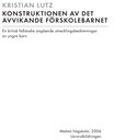 Konstruktionen av det avvikande förskolebarnet: En kritisk fallstudie angående utvecklingsbedömningar av yngre barn.