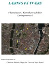 Læring på Tværs: 4 børnehaver i København udvikler læringsnetværk, rapport fra projektet.