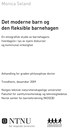 Det moderne barn og den fleksible barnehagen en etnografisk studie av barnehagens hverdagsliv i lys av nyere diskurser og kommunal virkelighet.