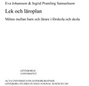 Lek och läroplan: Möten mellan barn och lärare i förskola och skola.